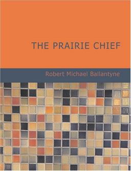 The Prairie Chief