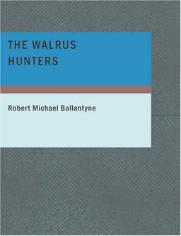The Walrus Hunters