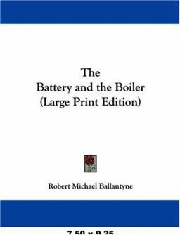 The Battery and the Boiler