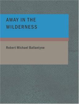 Away in the Wilderness