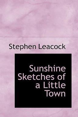 Sunshine Sketches of a Little Town