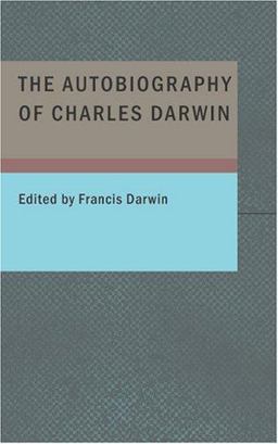 The Autobiography of Charles Darwin