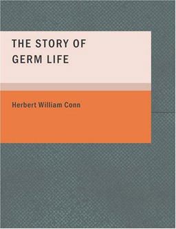The Story of Germ Life The Story of Germ Life