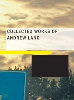 Collected Works of Andrew Lang