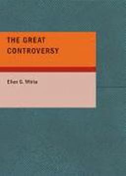 The Great Controversy The Great Controversy