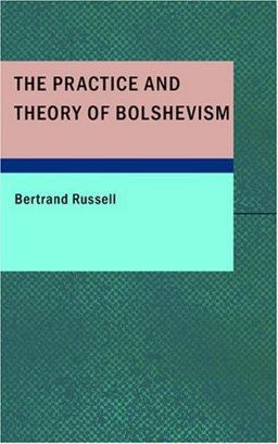 The Practice and Theory of Bolshevism