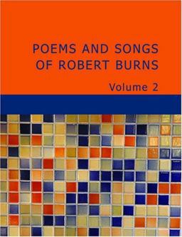 Poems and Songs of Robert Burns Volume 2