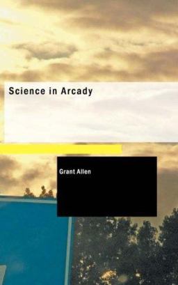 Science in Arcady