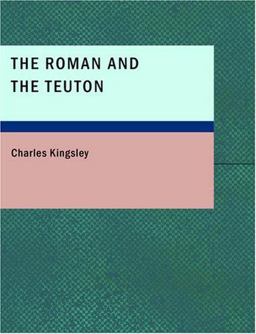 The Roman and the Teuton