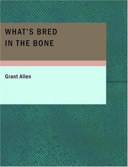 What's Bred in the Bone