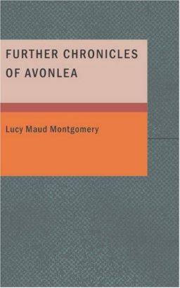 Further Chronicles of Avonlea