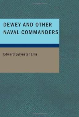 Dewey and Other Naval Commanders
