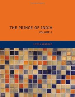 The Prince of India Volume 1 The Prince of India Volume 1