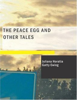 The Peace Egg and Other Tales The Peace Egg and Other Tales