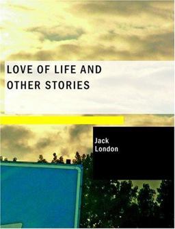 Love of Life and Other Stories
