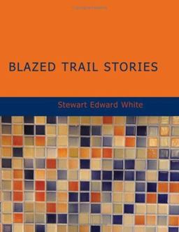 Blazed Trail Stories