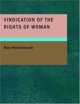 Vindication of the Rights of Woman