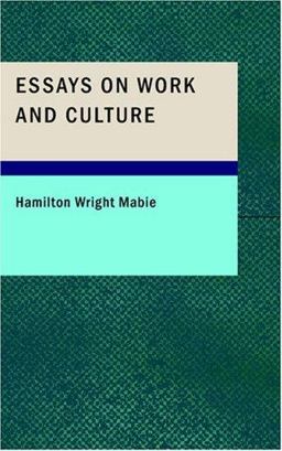 Essays on Work and Culture Essays on Work and Culture
