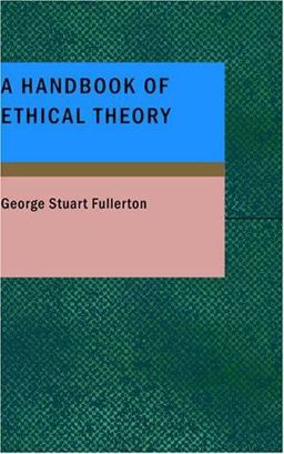 A Handbook of Ethical Theory A Handbook of Ethical Theory