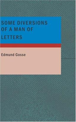 Some Diversions of a Man of Letters