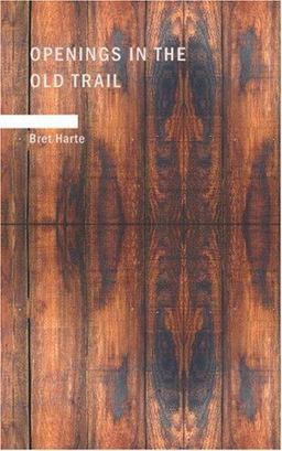 Openings in the Old Trail