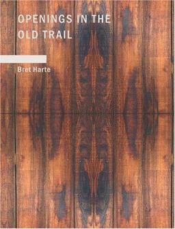 Openings in the Old Trail