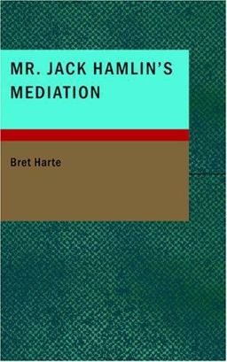 Mr. Jack Hamlin's Mediation