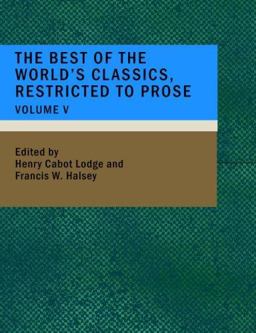 The Best of the World's Classics; Restricted to Prose- Volume V