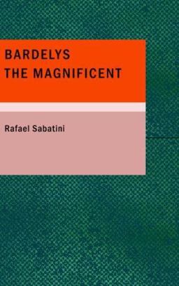 Bardelys the Magnificent