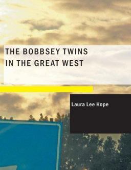 The Bobbsey Twins in the Great West