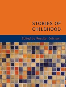 Stories of Childhood Stories of Childhood