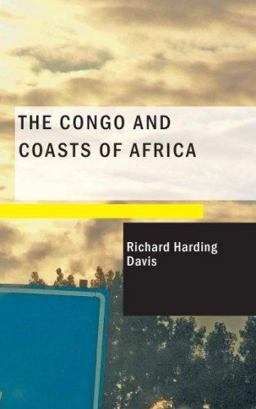 The Congo and Coasts of Africa The Congo and Coasts of Africa