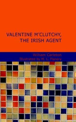 Valentine M'Clutchy- the Irish Agent