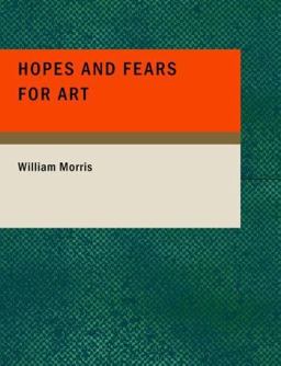 Hopes and Fears for Art