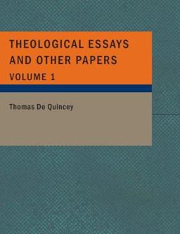 Theological Essays and Other Papers