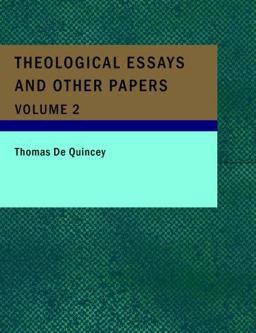 Theological Essays and Other Papers
