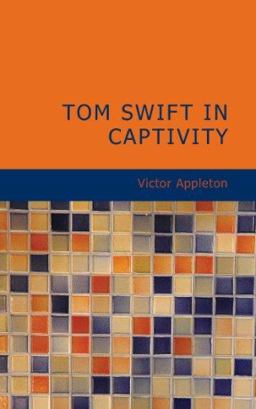 Tom Swift in Captivity