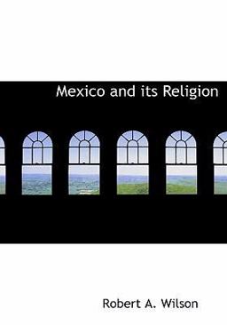 Mexico and its Religion