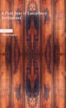 A First Year in Canterbury Settlement