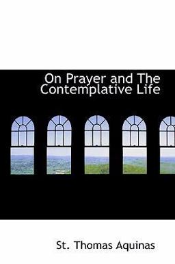 On Prayer and the Contemplative Life