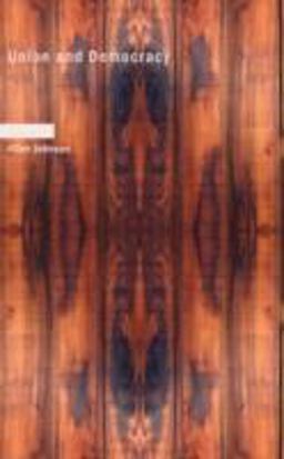 Union and Democracy Union and Democracy