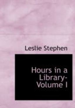 Hours in a Library- Volume I