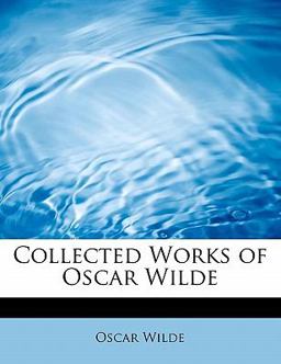 Collected Works of Oscar Wilde