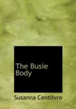 The Busie Body