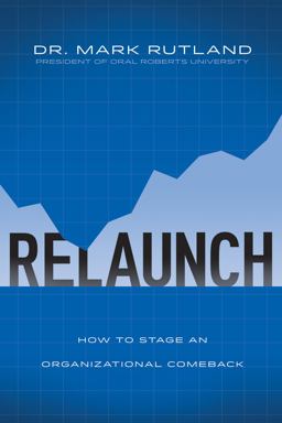 ReLaunch How to Stage an Organizational Comeback  9781434705754 Front Cover