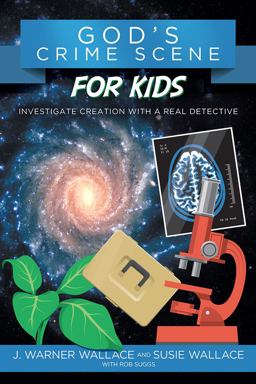 God's Crime Scene for Kids God's Crime Scene for Kids