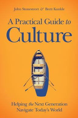 Practical Guide to Culture Helping the Next Generation Navigate Today's World  9781434711014 Front Cover