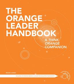 Orange Leader Handbook A Think Orange Companion  9781434764355 Front Cover