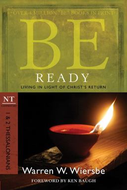 Be Ready (1 and 2 Thessalonians) Living in Light of Christ's Return  9781434765017 Front Cover