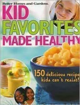 Kid Favorites Made Healthy